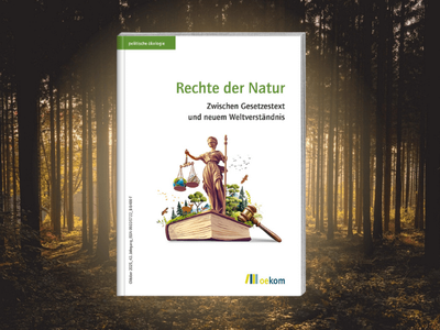 Cover der politischen ökologie „Rechte der Natur – Zwischen Gesetzestext und neuem Weltverständnis (Band 182)“ vor einem Wald mit aufgehender Sonne im Hintergrund