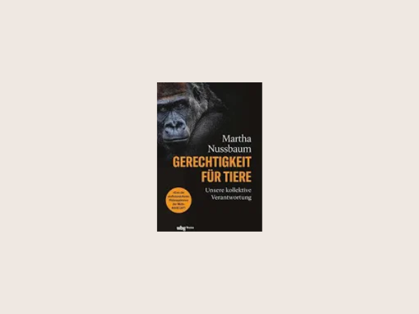 Buch: Gerechtigkeit für Tiere: Unsere kollektive Verantwortung (2023), Martha Nussbaum Cover des Buches auf sandfarbenen Hintergrund