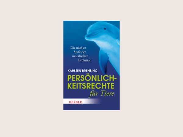 Persönlichkeitsrechte für Tiere (2013), Karsten Brensing Cover des Buches auf sandfarbenen Hintergrund
